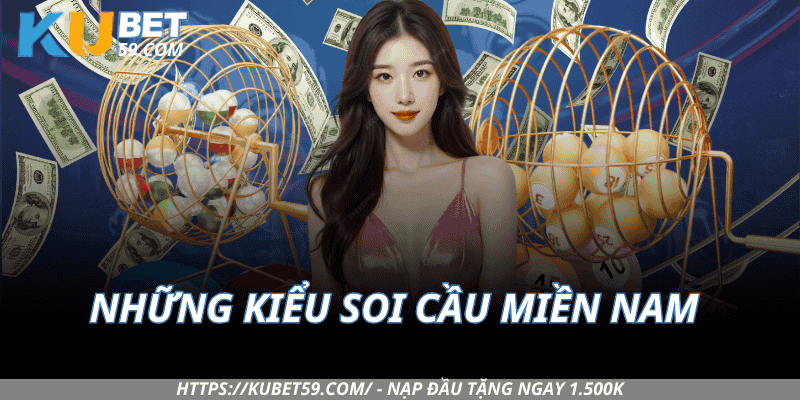 Những Kiểu Soi Cầu Mà Dân Chơi Miền Nam Hay Dùng