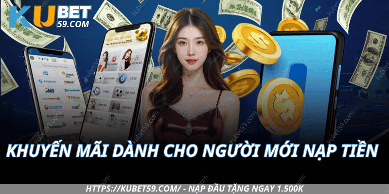Khuyến Mãi Dành Cho Người Mới Nạp Tiền