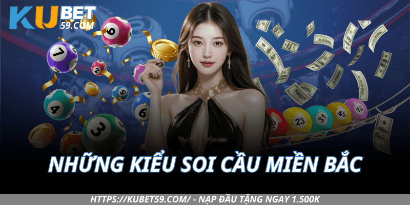 Những Kiểu Soi Cầu Miền Bắc