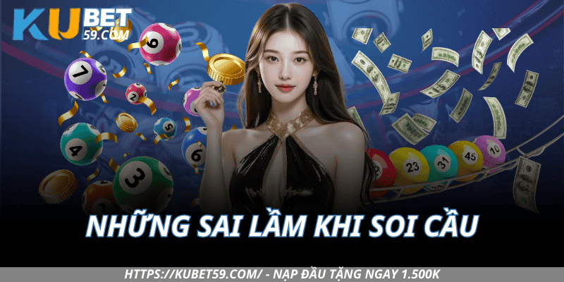 Những Sai Lầm Khi Soi Cầu